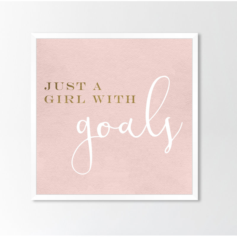 " A Girl With Goals Blush ", 38" H x 38" W x 0.5" D, White Framed