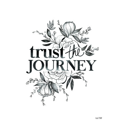 " Trust The Journey "