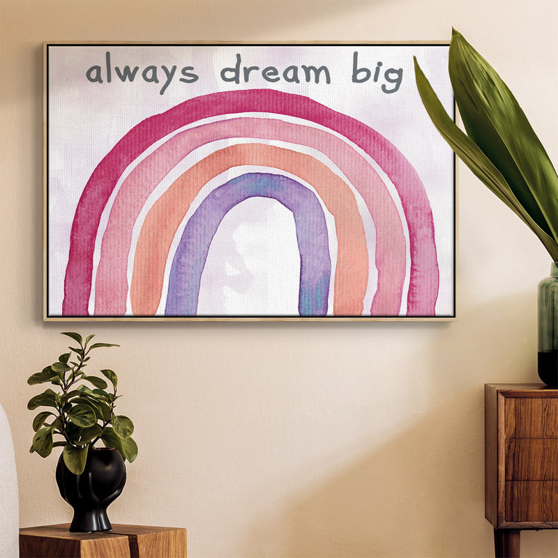 " Always Dream Big ", Natural, 17" H x 25" W x 2" D