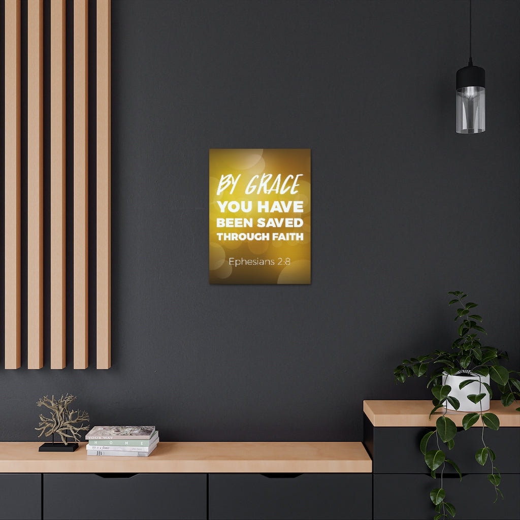 By Grace You Have Been Saved Ephesians 2:8 - Wrapped Canvas Print