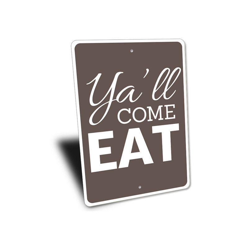Ya'll Come Eat Sign, 18" H x 12" W x 0.06" D