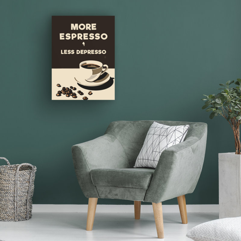 «Andreas Magnusson More Espresso - Less Depresso», art sur toile, H 47 po x l 35 po
