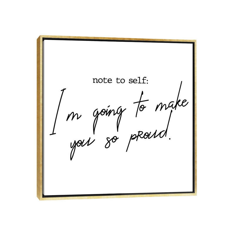 " Note to Self " Textual Art Print, 26" H x 26" W x 1.5" D, Gold Framed Canvas, No Mat