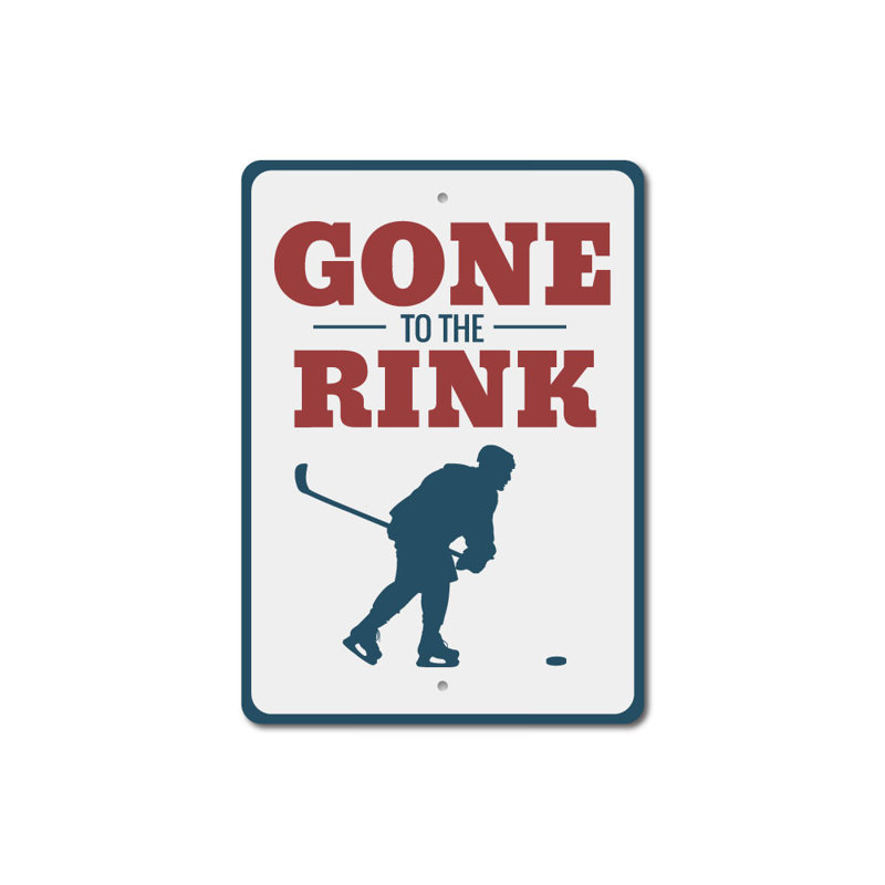 Enseigne en aluminium «Gone To The Rink», H 14 po x l 10 po x P 0,04 po