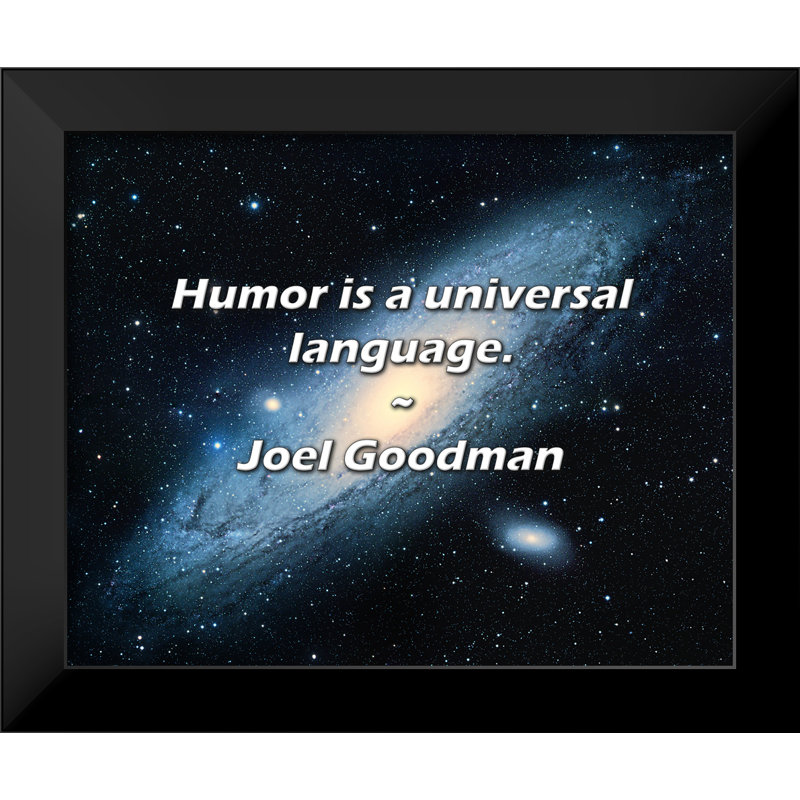 Joel Goodman Quote: Humor is a universal language.