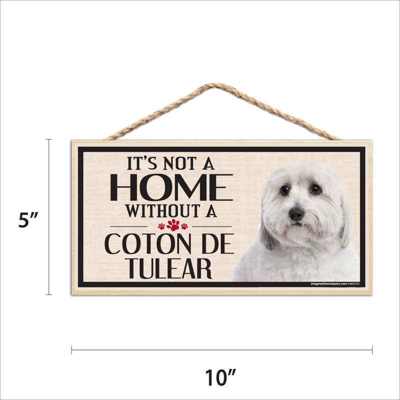 It's Not a Home without Our Coton De Tulear Wood Sign