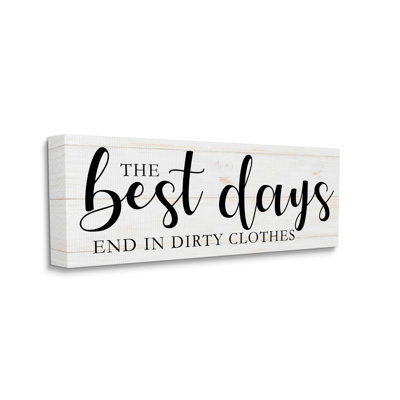 «Best Days End In Dirtestous Laundry»
