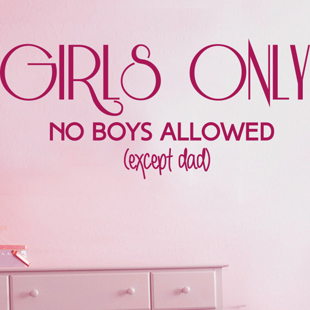 Girls Only No Boys Allowed Except Dad Wall Sticker