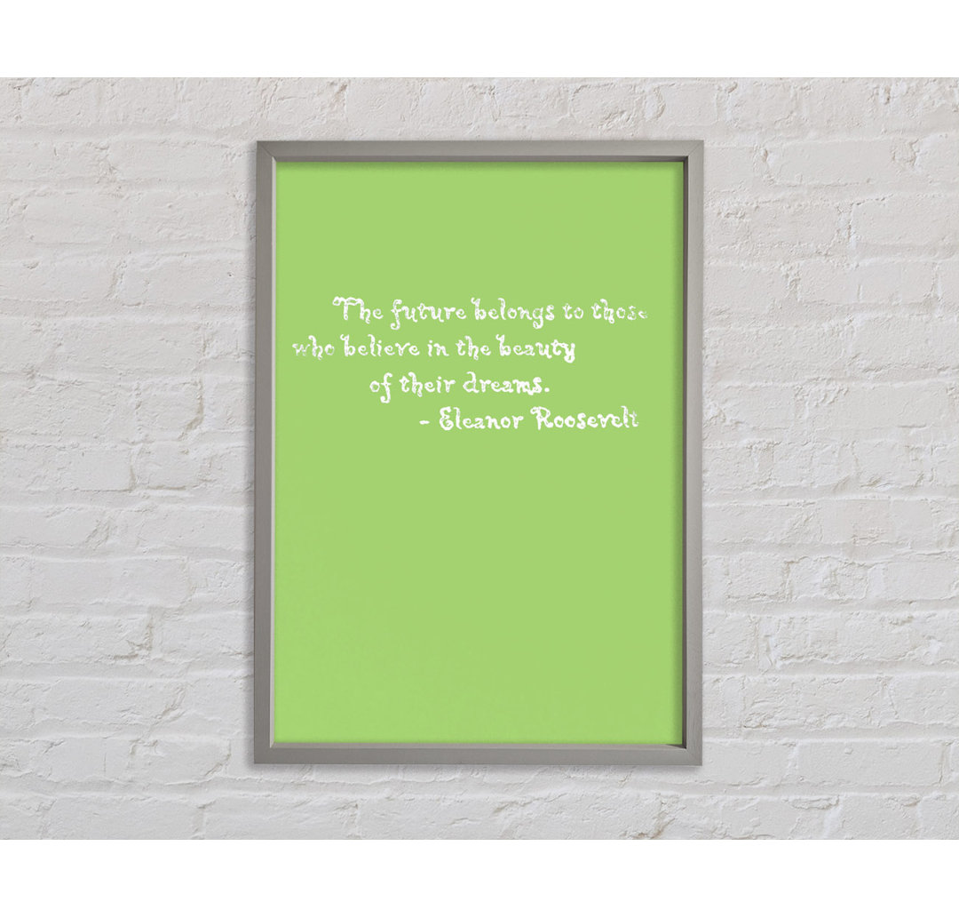 Eleanor Roosevelt The Future Belongs To Those Lime Green - Single Picture Frame Typography on Canvas