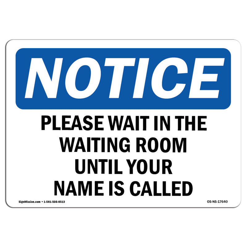 Please Wait In The Waiting Room Until Your