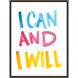 I Can And I Will Print by David Erickson