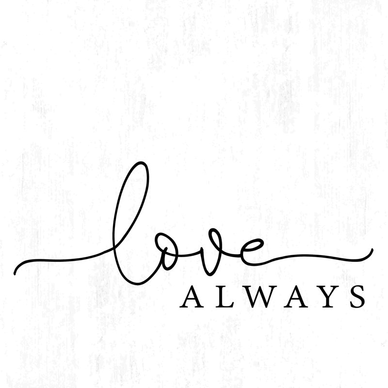 «Love Always» sur fond délavé, H 12 po x l 12 po x P 1,25 po