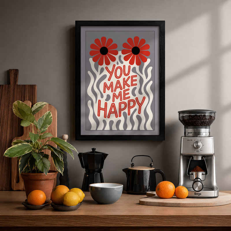 You Make Me Happy Modern - Print, A1 - 84.1 x 59.4 cm, Black