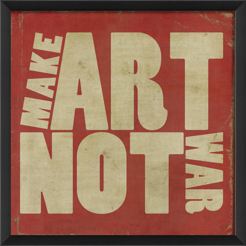 « make art not war », art textuel encadré, Rouge