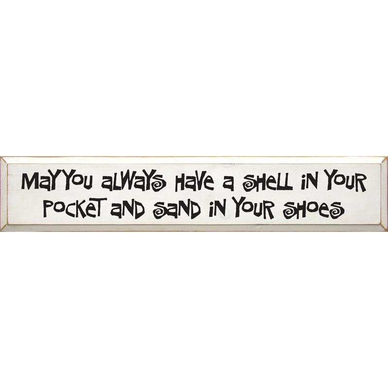 Que vous ayez toujours une coquille dans votre poche et du sable dans vos chaussures