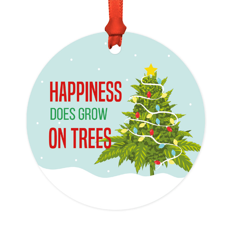Décoration de Noël ronde en métal drôle de cannabis, "Happiness is pousse on Tree", impression arbre de Noël marijuana