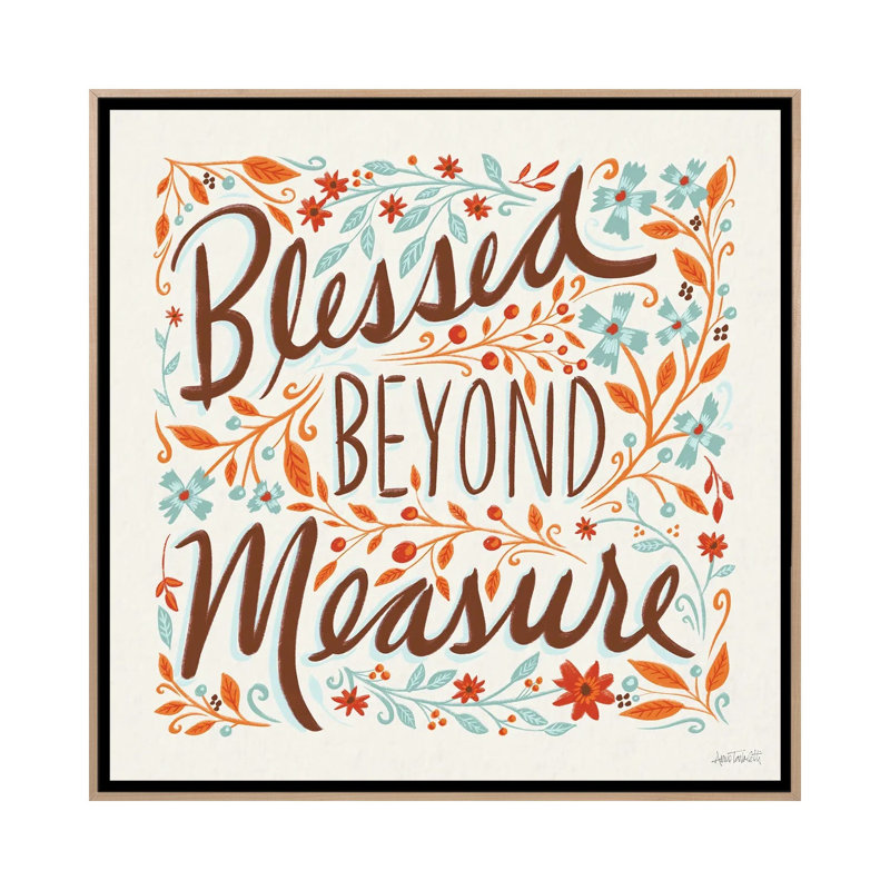 «Blessed Beyond Mesure I», reproduction d'art sur toile encadrée, H 26 po x l 26 po, Impression encadrée sans passe-partout