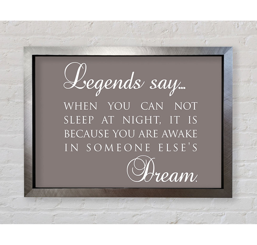 Legends Say Dream - Einzelner Bilderrahmen Druck