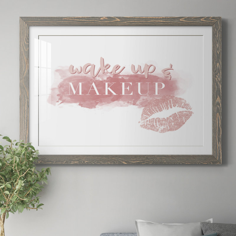 Impression de cadre photo sur papier Wake Up And Makquillage, Papier avec cadre gris, H 31 po x l 44 po x P 1 po