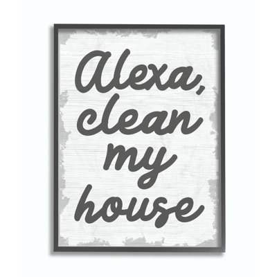 " Alexa Clean My House Funny Family Home Neutral Grey Word Design "