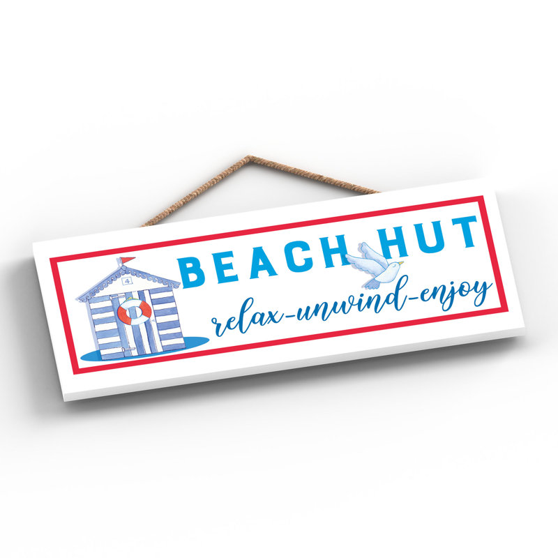 Beach Hut Relax Unwind Enjoy Seaside Themed Wooden Plaque Wall Décor