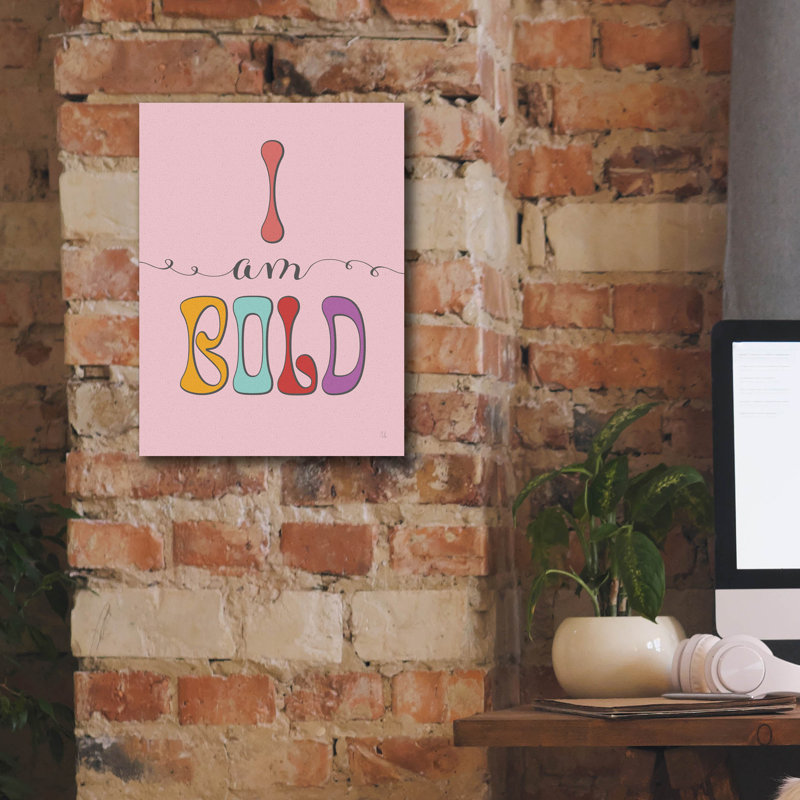 «I Am Bold» par Sarah Adams, H 16 po x l 12 po x P 0,75 po