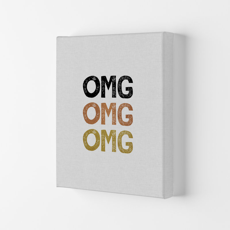 OMG Funny Quote - Print, 59.4cm H x 42cm W x 4cm D, Wrapped Canvas