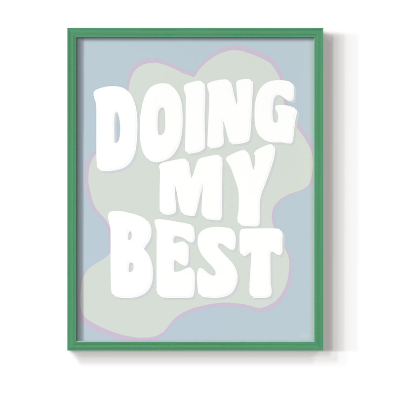 Doing My Best Framed Print - Solid Wood, Vert, H 15 po x l 12 po