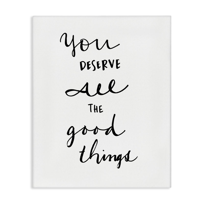 Art mural sur toile Deserve Good Things par SD Graphics Studio, H 20 po x l 16 po