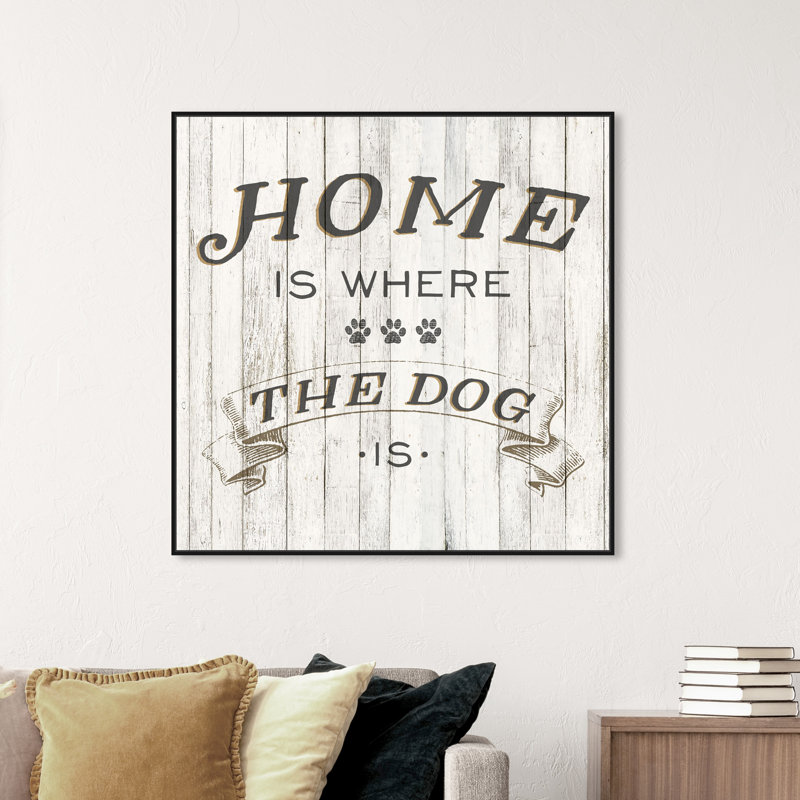 C'est là  où se trouve le chien que l'on se sent chez soi - Peinture, H 21 po x l 21 po, Cadre flottant noir