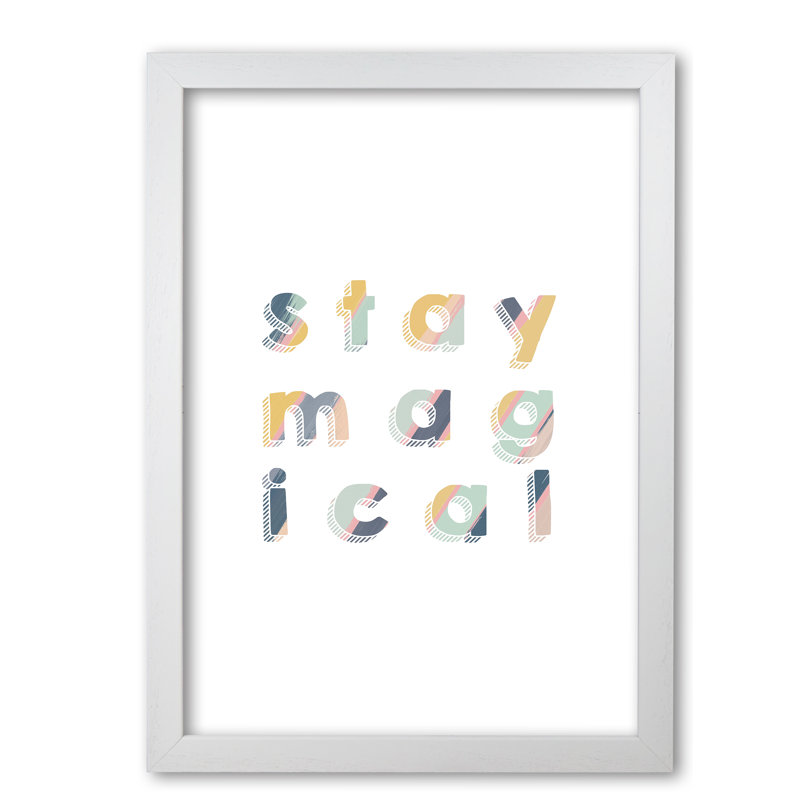 Stay Magical - Print, White Grain Frame, 42 cm H x 30 cm W x 5 cm D