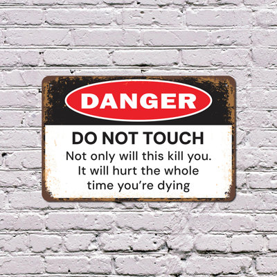 Danger Do Not Touch Kill You 11 Inch x 17 Inch Plastic Sign