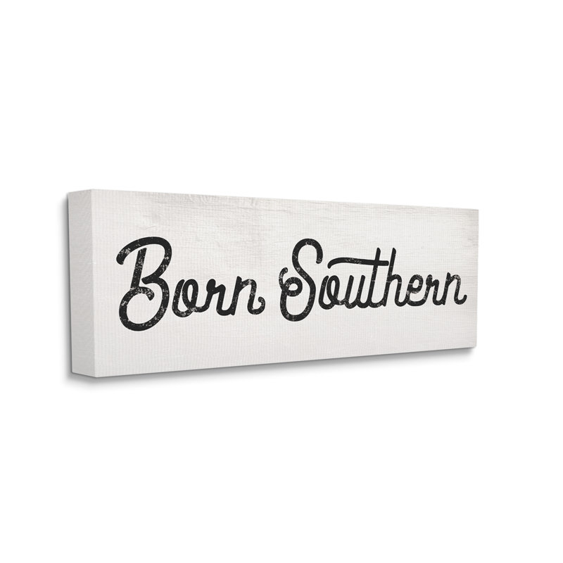 Traduction libre «Born Southern», Toile tendue, H 13 po x l 30 po