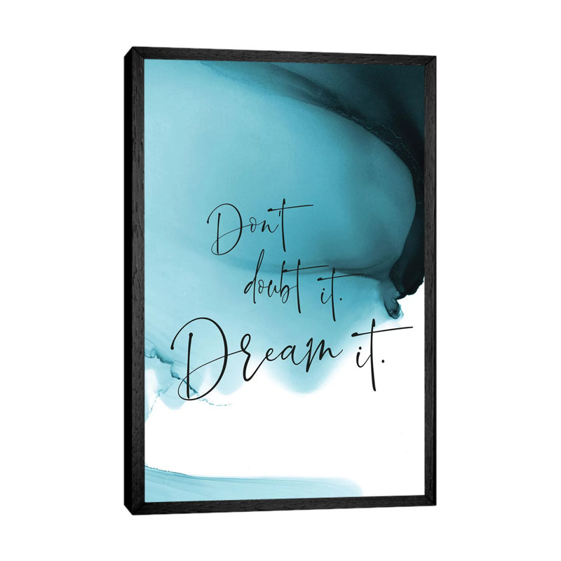 Don't Doubt It 1 Piece Wall Art on Canvas, 101.6cm H x 66.04cm W x 3.81cm D, Black Floater Framed