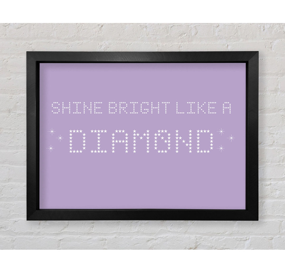 Musik Zitat Shine Bright Rihanna Lilac - Druck