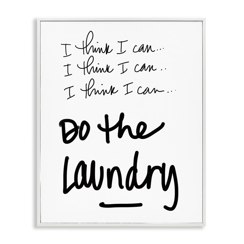 «Think I Can Do Laundry», estampe numérique conçue par SD Graphics Studio, H 14 po x l 11 po