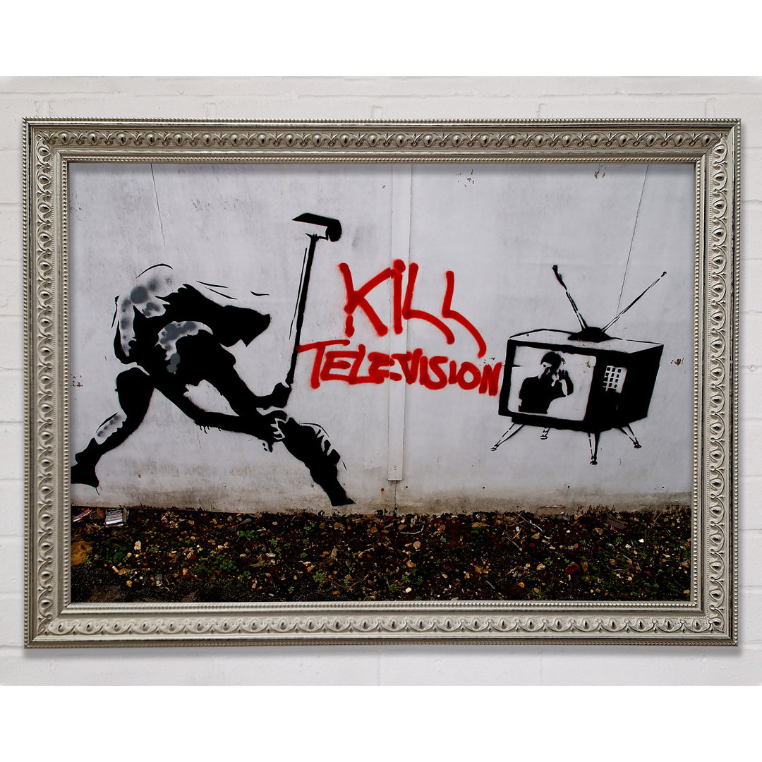 Kill TV - Einzelner Bilderrahmen Kunstdrucke