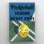 Pickleball Season Never Ends - 1 pièce, reproduction d'art graphique sur toile tendue-439879383