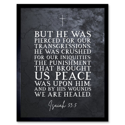 Isaiah 53:5 By His Wounds We Are Healed - Single Picture Frame Typography