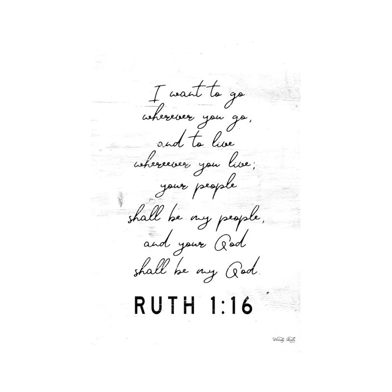 Ruth 1:16 by Cindy Jacobs - Print on Canvas, 66.04 cm H x 45.72 cm W x 1.91 cm D, Wrapped Canvas