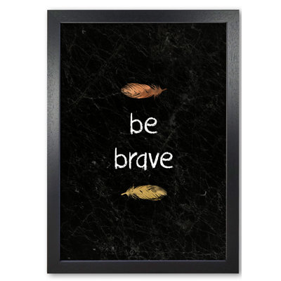 Be Brave Baby Quote - Print