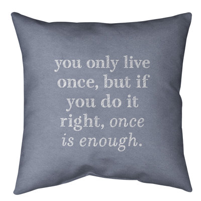 You Only Live Once Floor Pillow