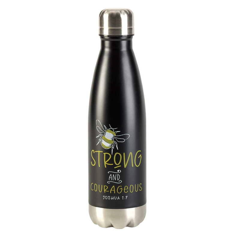La bouteille d'eau Be Strong And Courageous