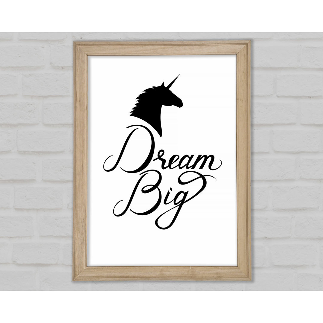 Dream Big Unicorn - Einzelner Bilderrahmen Kunstdrucke