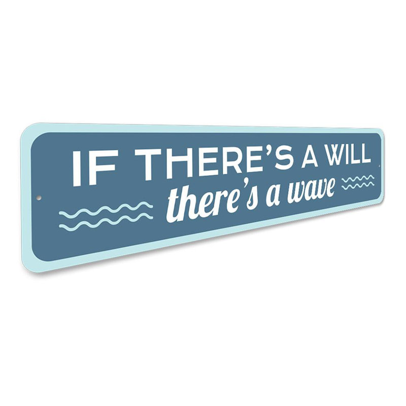 There's a Wave Aluminum Sign, 6" H x 24" W x 0.06" D