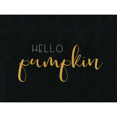 " Hello Pumpkin "