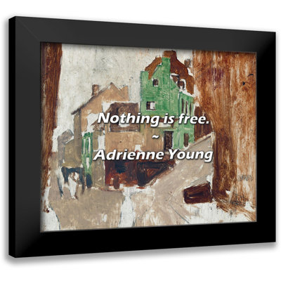 Adrienne Young Quote: Nothing is free.