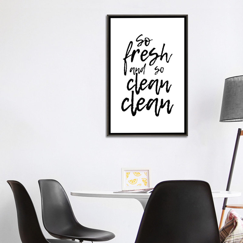 «So Fresh and So Clean Clean» par Pixy Paper - reproduction d'art textuel, H 40 po x l 26 po x P 1,5 po, Toile tendue