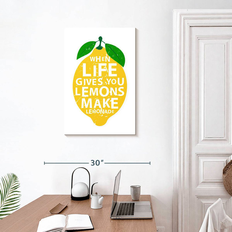 Citation «Life Gives You Lemons», H 30 po x l 20 po