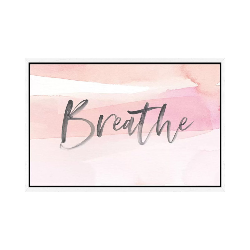 Breathe by Stephanie Ryan - Print on Canvas, 45.72cm H x 66.04cm W x 3.81cm D, White Floater Framed
